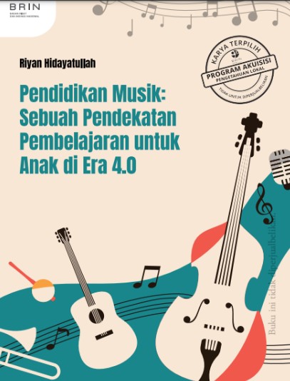 Pendidikan Musik: Sebuah Pendekatan Pembelajaran Untuk Anak di Era 4.0